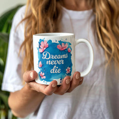 dreams-never-die-11oz-white-ceramic-mug-shop-231564-3260